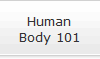 Human
Body 101